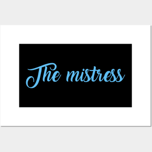 The mistress Posters and Art